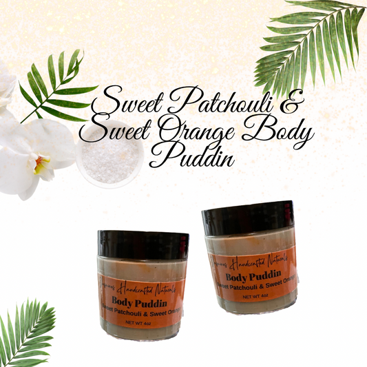 Sweet Patchoulie & Sweet Orange Body Puddin